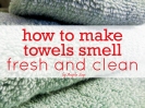 How to Make Towels Smell Fresh and Clean